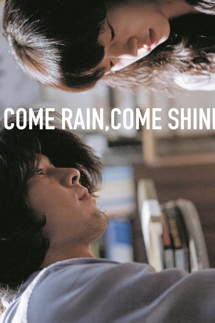 Come Rain Come Shine 2011